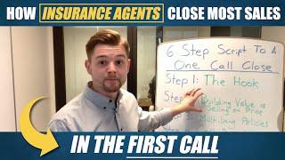 Insurance Agents Close More Sales In The FIRST CALL By Doing THIS