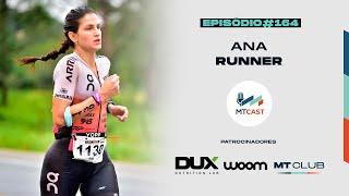 MT Cast #164 - Ana Runner