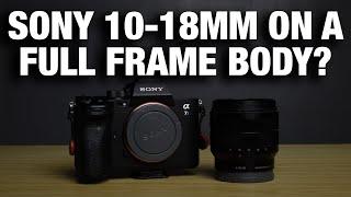 Best Ultra Wide Lens For Sony Cameras | Sony 10-18mm on a full frame?