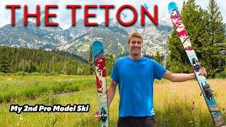 My 2nd Pro Model Ski, The Teton!