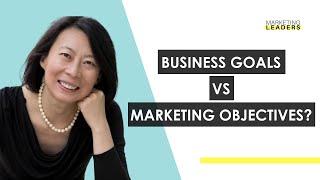 Business Goals vs Marketing Objectives by Pam Didner