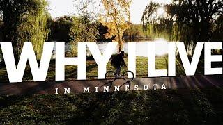 Why I Live In Minnesota | Why Would Anyone Want To Live In Minnesota?