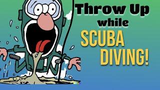 How to vomit while scuba diving!