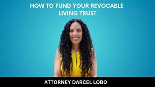 HOW TO FUND YOUR REVOCABLE LIVING TRUST// Transferring Assets Into Your Trust