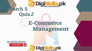 ecommerce quiz 2 batch 05 | dstp 2.0 batch 05 ecommerce management quiz 2 solution 2023