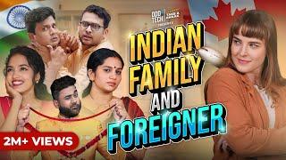 Indian Family and Foreigner  | Take A Break x @BhaDiPa