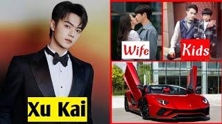 XU KAI 许凯 LIFESTYLE 2024 || NET WORTH, HEIGHT WEIGHT, WIFE , FAMILY, HOUSE ETC