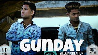 GUNDAY  HINDI NEW SHORT FILM ||VILLAIN CREATIONS