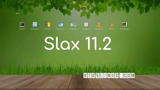 Quick Look at Slax 11.2 - Debian-based minimalist and portable Linux distro!