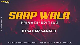 Saap Wala - Cg Remix | Dj Sagar Kanker | Sarabong Djs Club