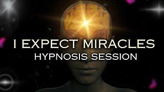 "I EXPECT Miracles" Hypnosis Session (law of attraction)