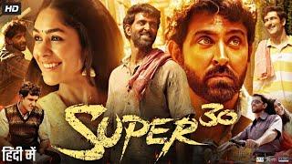 Super 30 Full Movie | Hrithik Roshan | Mrunal Thakur | Pankaj Tripathi | Amit Sadh | Review & Facts