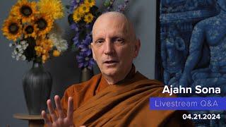 Live from Birken: Dhamma Q&A with Ajahn Sona (04.21.2024)