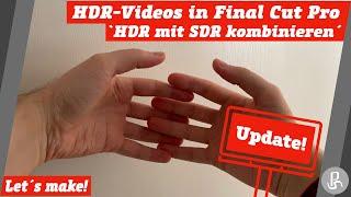 HDR-Videos in Final Cut Pro "HDR und SDR kombinieren (UPDATE)" - Let´s make! - #6