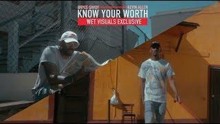 Bryce Savoy Ft. Kevin Allen - Know Your Worth | Dir by @TheRealJayPusha ( Wet Visuals Exclusive )