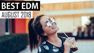 BEST EDM AUGUST 2018  Electro House Charts Music Mix