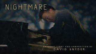 NIGHTMARE // David Snyder // Original Piano Music Video