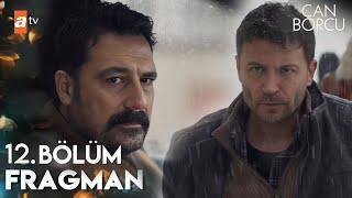 Can Borcu 12. Bölüm Fragmanı | "Ailemle yakınlaşmana izin vermeyeceğim!"