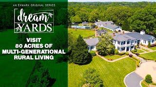 80 Acres of Multi-generational Rural Living - Greenfield Farm | Dream Yards | YouTube