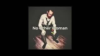 Muzzy Mike - No Other Woman (OFFICIAL AUDIO)