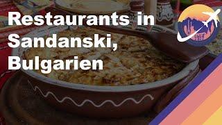 Restaurants in Sandanski, Bulgarien