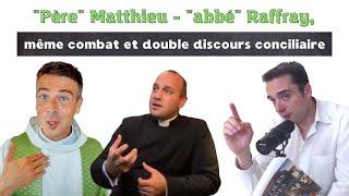 Adrien Abauzit | "Père" Matthieu - "abbé" Raffray, même combat et double discours conciliaire