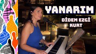 Didem Ezgi Kurt - ''YANARIM'' Sertab Erener Cover Video