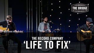 The Record Company - 'Life To Fix' | The Bridge 909 in Studio