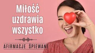 UKOCHAJ TO, CO W TOBIE NIEUKOCHANE | Afirmacje Śpiewane | #pracazcieniem