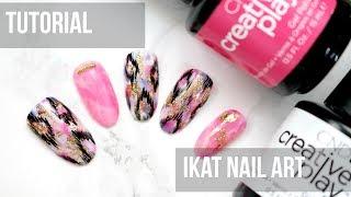 TUTORIAL | IKAT NAIL ART - Creative Play Gel Polish