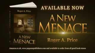 Roger A Price - A New Menace Book Trailer (Pegasus Publishers)