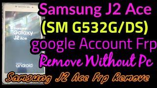 Samsung J2 Ace (SM G532G/DS) google Account Frp Remove Without Pc in tamil | Sks mobile service