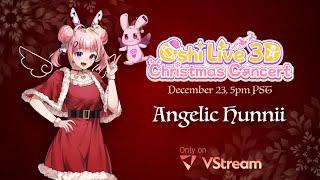 【OSHILIVE 3D XMAS CONCERT 2023】 - Angelic Hunnii performance - A Very Merry Christmas - Amatsuki