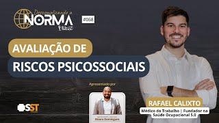 Avaliação de Riscos Psicossociais, com Dr. Rafael Calixto - EP #68