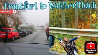 Roads of Germany || Driving from Frankfurt to Waldbreitbach||#germany