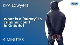 What is a "surety" in criminal court in Ontario?