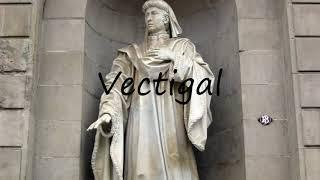 How to Pronounce Vectigal?