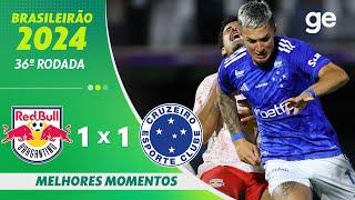 BRAGANTINO 1 X 1 CRUZEIRO | MELHORES MOMENTOS | 36ª RODADA BRASILEIRÃO 2024 | ge.globo