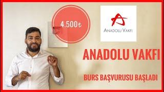 ANADOLU VAKFI BURS BAŞVURULARI BAŞLADI - 4.500₺ BURS MÜJDESİ (BURS VEREN KURUMLAR) KARŞILIKSIZ BURS