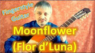 Moonflower (Flor d'Luna) - Fingerstyle Guitar Cover