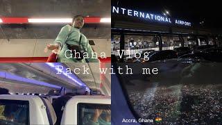 Ghana Vlog 2022  + pack with me