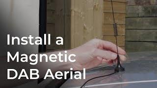 Install a Magnetic DAB Aerial