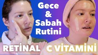 Gece Retinal Rutini & Sabah C Vitamini Rutini ️ │Hangi İçerikleri Birleştiriyorum?