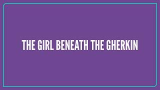 The Girl Beneath the Gherkin | Celebrating City Women