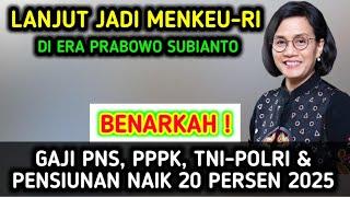 BENARKAH GAJI PNS_PPPK_TNI_POLRI NAIK 20 PERSEN TAHUN 2025? SIMAK INFO SELENGKAPNYA!