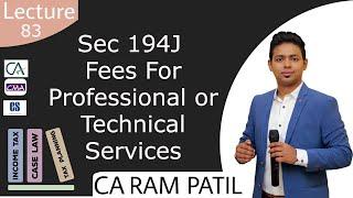 Lecture 83 : Sec 194J -  Fees For Professional or Technical Services