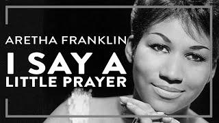 Aretha Franklin - I Say A Little Prayer (Official Lyric Video)