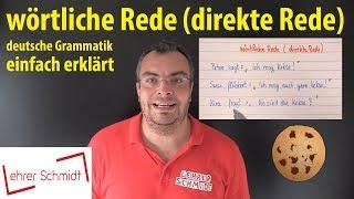 wörtliche Rede - direkte Rede | deutsche Grammatik | Lehrerschmidt - einfach erklärt!