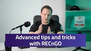 Advanced tips and tricks with RECnGO