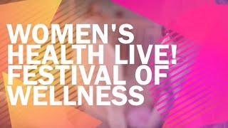 What You Can Expect At The Women's Health LIVE! Festival